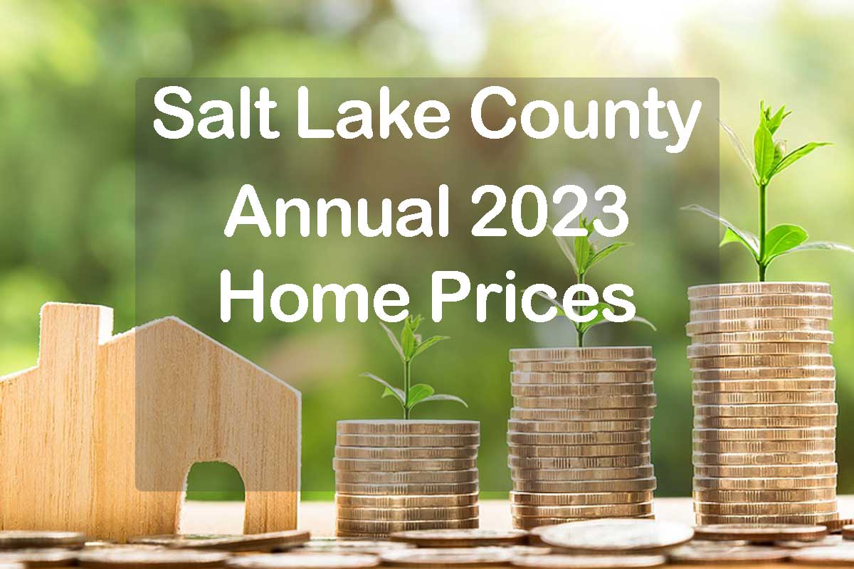 Annual Salt Lake County Home Prices for 2023 Update text with home and piles of money