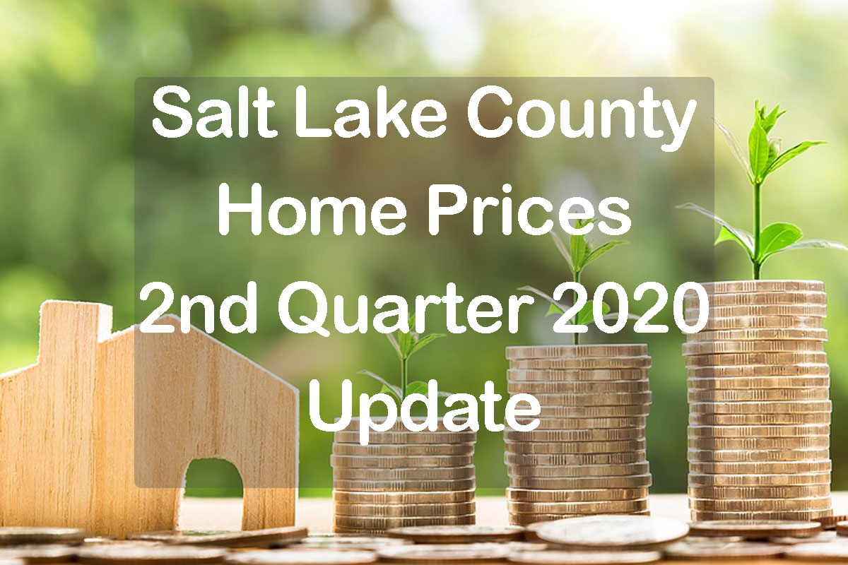 Salt Lake County Home Prices 2nd quarter 2020 text with home and piles of money