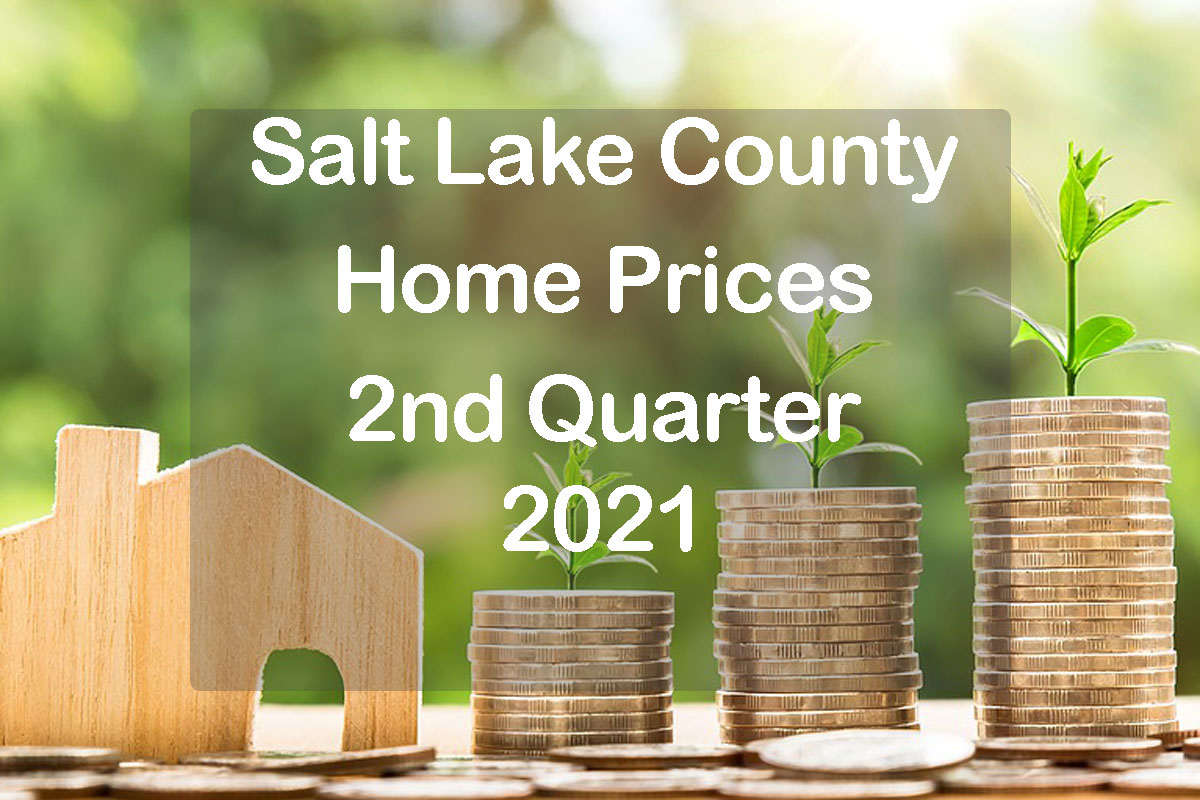Salt Lake County Home Prices Q2 2021 Update text with home and piles of money