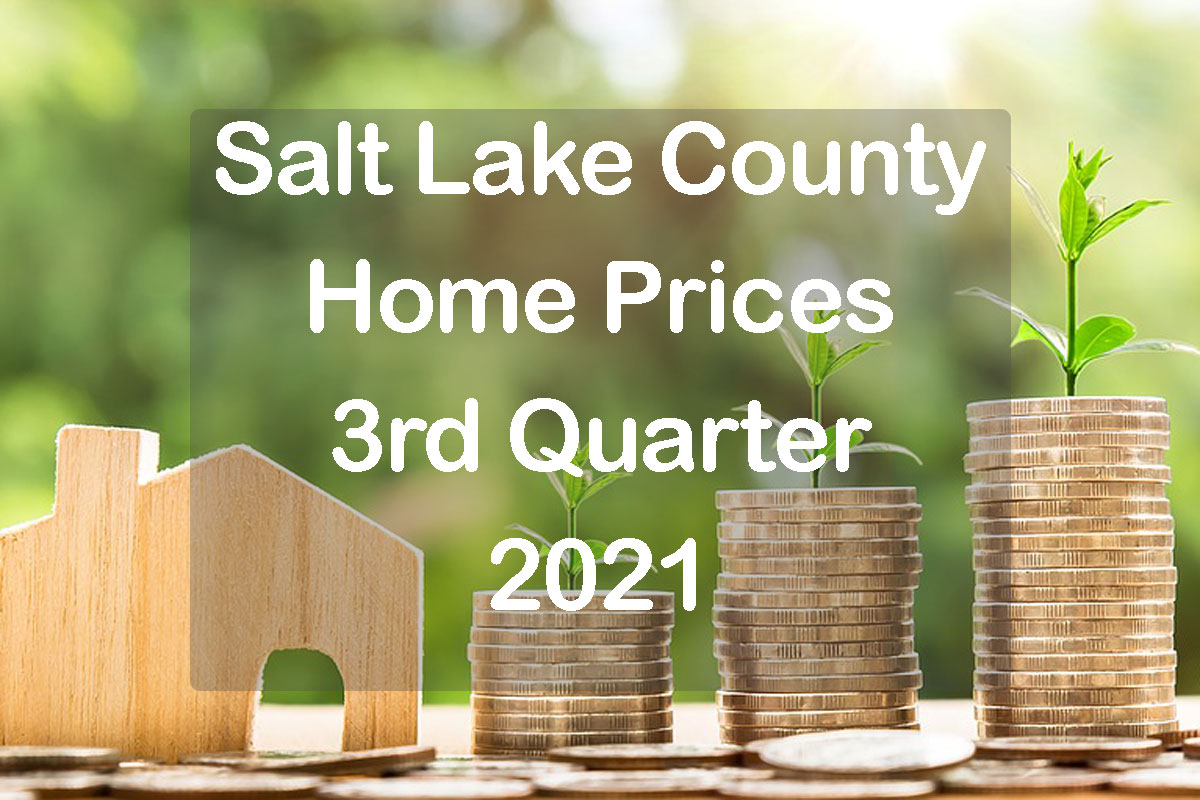 Salt Lake County Home Prices Q3 2021 Update text with home and piles of money